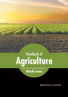 Handbook of Agriculture By Michelle Jacobs (Editor) Cover Image