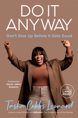 Do It Anyway: Don't Give Up Before It Gets Good Cover Image