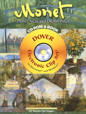 Monet Paintings and Drawings CD-ROM and Book [With CDROM] (Dover Electronic Clip Art) By Claude Monet, Carol Belanger Grafton (Editor), Grafton Cover Image