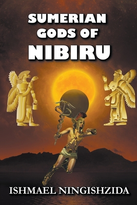 Sumerian Gods of Nibiru Cover Image