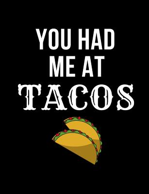 You Had Me At Tacos: Funny Quotes and Pun Themed College Ruled Composition Notebook By Punny Cuaderno Cover Image