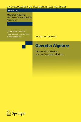 Operator Algebras: Theory of C*-Algebras and Von Neumann Algebras ...