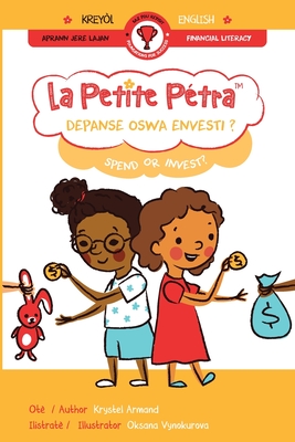 Depanse Oswa Envesti ? Spend or Invest? (La Perite Petra Foundations for Success)