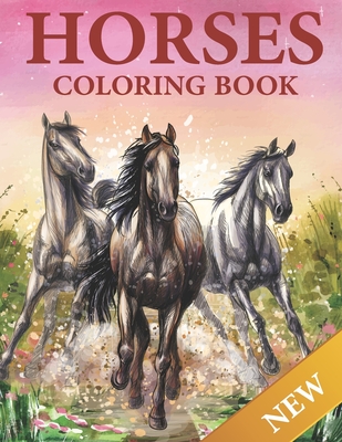 Horses Coloring Book: 50 Horse coloring pages for adults and kids, boys and girls. Mustangs, Ponies, stallions, Arabian horses... and more. Cover Image