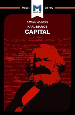 An Analysis of Karl Marx's Capital (Macat Library)