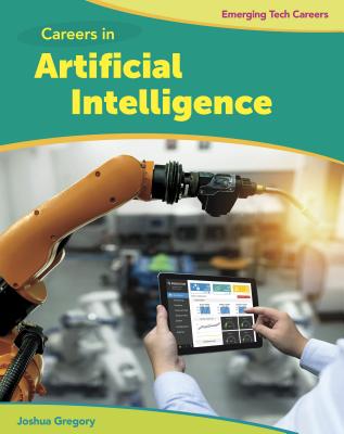 Careers in Artificial Intelligence (Bright Futures Press: Emerging Tech Careers) Cover Image