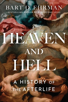 Heaven and Hell: A History of the Afterlife Cover Image