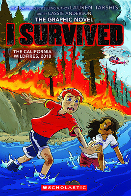 I Survived the California Wildfires, 2018 (I Survived Graphic Novel #13)