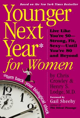 Younger Next Year for Women By Chris Crowley, Henry S. Lodge, Gail Sheehy (Foreword by) Cover Image