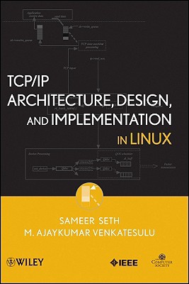 TCP/IP Architecture, Design, and Implementation in Linux (Practitioners #68) Cover Image