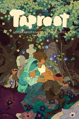 Taproot: A Story About A Gardener and A Ghost By Keezy Young Cover Image
