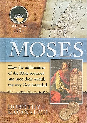 Moses (Money at Its Best: Millionaires of the Bible) Cover Image