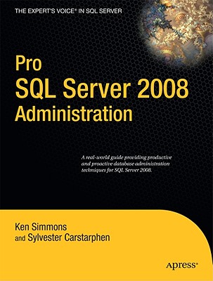 Pro SQL Server 2008 Administration (Expert's Voice in SQL Server) Cover Image