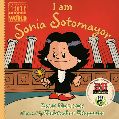 I am Sonia Sotomayor (Ordinary People Change the World) By Brad Meltzer, Christopher Eliopoulos (Illustrator) Cover Image