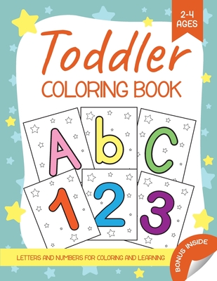 Download Toddler Coloring Book Letters And Numbers For Coloring And Learning Children Activity Book For Toddlers And Kids Age 2 4 Paperback Gramercy Books