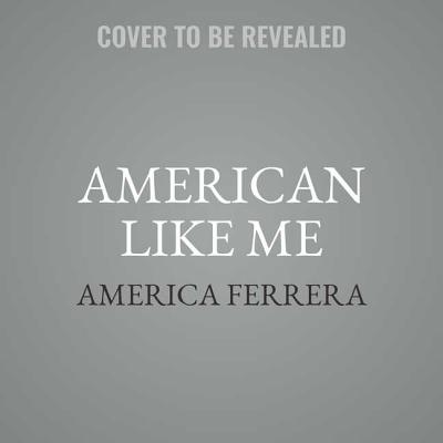 American Like Me: Reflections on Life Between Cultures Cover Image