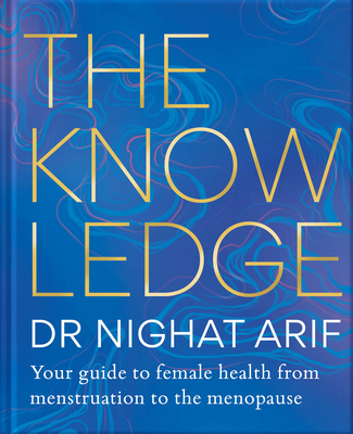 The Knowledge: Your guide to female health – from menstruation to the menopause
