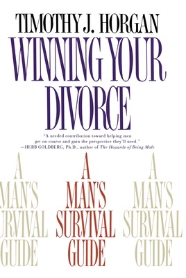 Winning Your Divorce: A Man's Survival Guide Cover Image