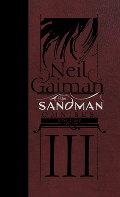 The Sandman Omnibus Vol. 3 By Neil Gaiman, Chris Bachalo (Illustrator), Frank Quitely (Illustrator), P. Craig Russell (Illustrator) Cover Image