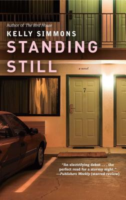 Standing Still: A Novel By Kelly Simmons Cover Image