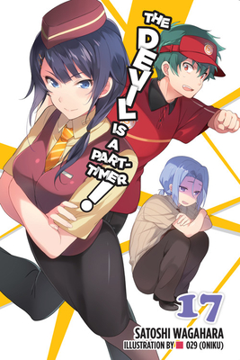 The Devil Is a Part-Timer!, Vol. 17 (light novel) By Satoshi Wagahara, 029 (Oniku) (By (artist)) Cover Image