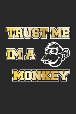 Trust me I am a Monkey: Monatsplaner, Termin-Kalender für lustige Affen - Geschenk-Idee - A5 - 120 Seiten Cover Image