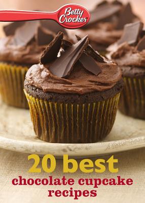 Betty Crocker 20 Best Chocolate Cupcake Recipes (Betty Crocker eBook Minis) By Betty Crocker Cover Image