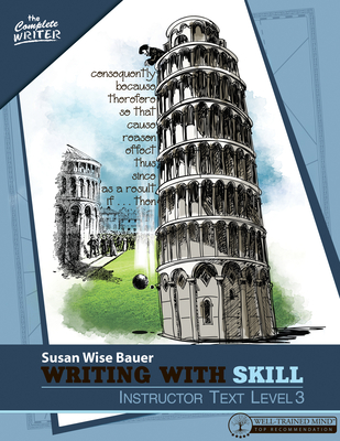 Writing With Skill, Level 3: Instructor Text (The Complete Writer)