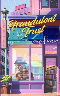 Fraudulent Trust: A funny heart-warming feel-good romance By Lynne Hancock Pearson Cover Image