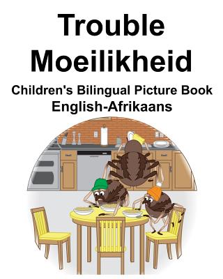 English-Afrikaans Trouble/Moeilikheid Children's Bilingual Picture Book
