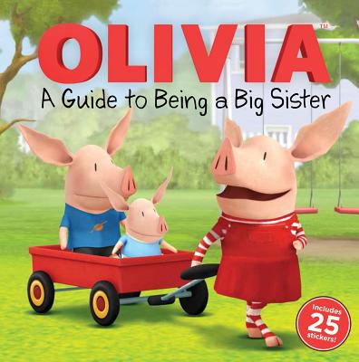 A Guide to Being a Big Sister (Olivia TV Tie-in) Cover Image