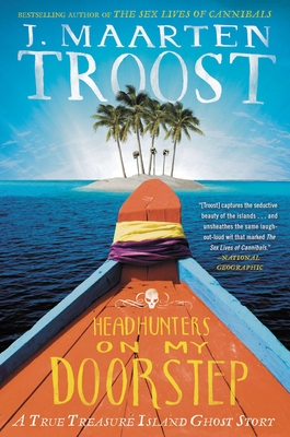 Headhunters on My Doorstep: A True Treasure Island Ghost Story Cover Image