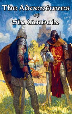 The Adventures of Sir Gawain By Thomas Malory Cover Image