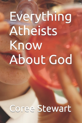 Everything Atheists Know About God Cover Image