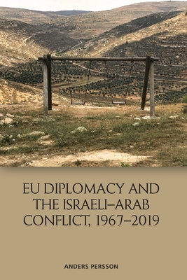 Eu Diplomacy and the Israeli-Arab Conflict, 1967-2019 Cover Image