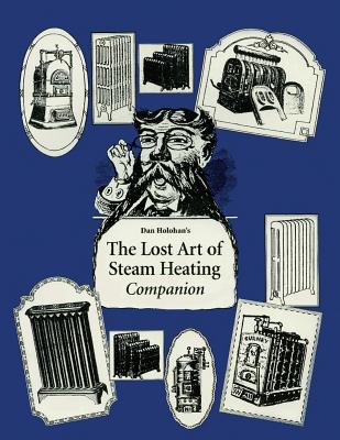The Lost Art of Steam Heating Companion By Dan Holohan Cover Image
