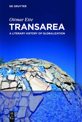 Transarea: A Literary History of Globalization Cover Image