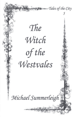 The Witch of the Westvales (Tales of the City #5)