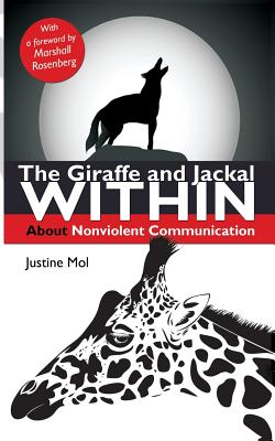 The Giraffe and Jackal Within: about Nonviolent Communication By Justine Mol Cover Image