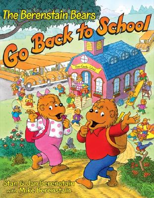 The Berenstain Bears Go Back to School By Jan Berenstain, Mike Berenstain (Illustrator), Stan Berenstain, Mike Berenstain Cover Image