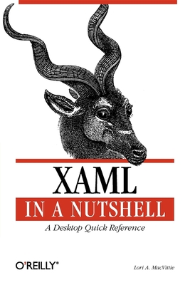 XAML in a Nutshell: A Desktop Quick Reference Cover Image