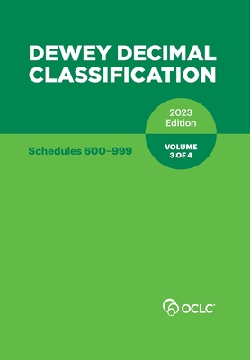 Dewey Decimal Classification, 2023 (Schedules 600-999) (Volume 3 of 4) Cover Image