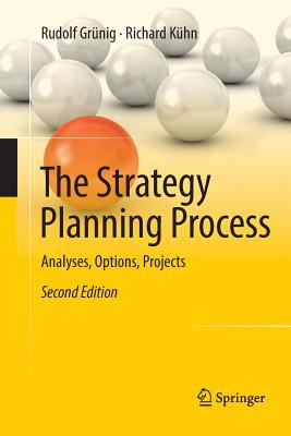 The Strategy Planning Process: Analyses, Options, Projects Cover Image