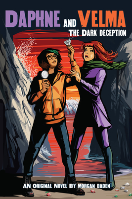 The Dark Deception (Daphne and Velma #2) By Morgan Baden Cover Image