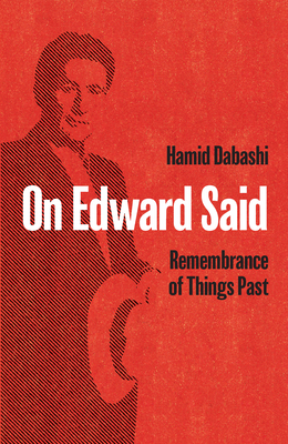 On Edward Said: Remembrance of Things Past Cover Image
