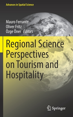 Regional Science Perspectives on Tourism and Hospitality (Advances in Spatial Science) Cover Image