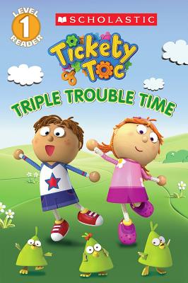 Tickety Toc: Triple Trouble Time - Picture Clue Reader Cover Image