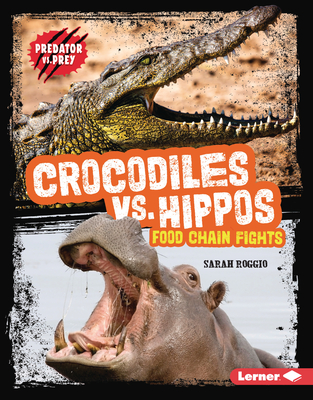 Crocodiles vs. Hippos: Food Chain Fights (Predator vs. Prey)