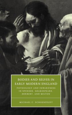 Cover for Bodies and Selves in Early Modern England (Cambridge Studies in Renaissance Literature and Culture #34)