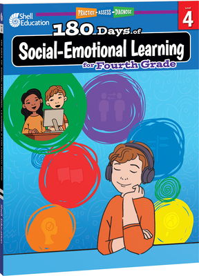 180 Days of Social-Emotional Learning for Fourth Grade: Practice, Assess, Diagnose (180 Days of Practice) Cover Image